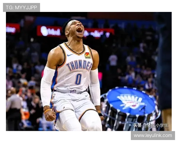 威斯布鲁克无球效率提升，改变雷霆进攻结构